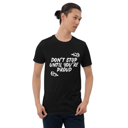 Essential Crew T-Shirt - Don't stop until you're proud