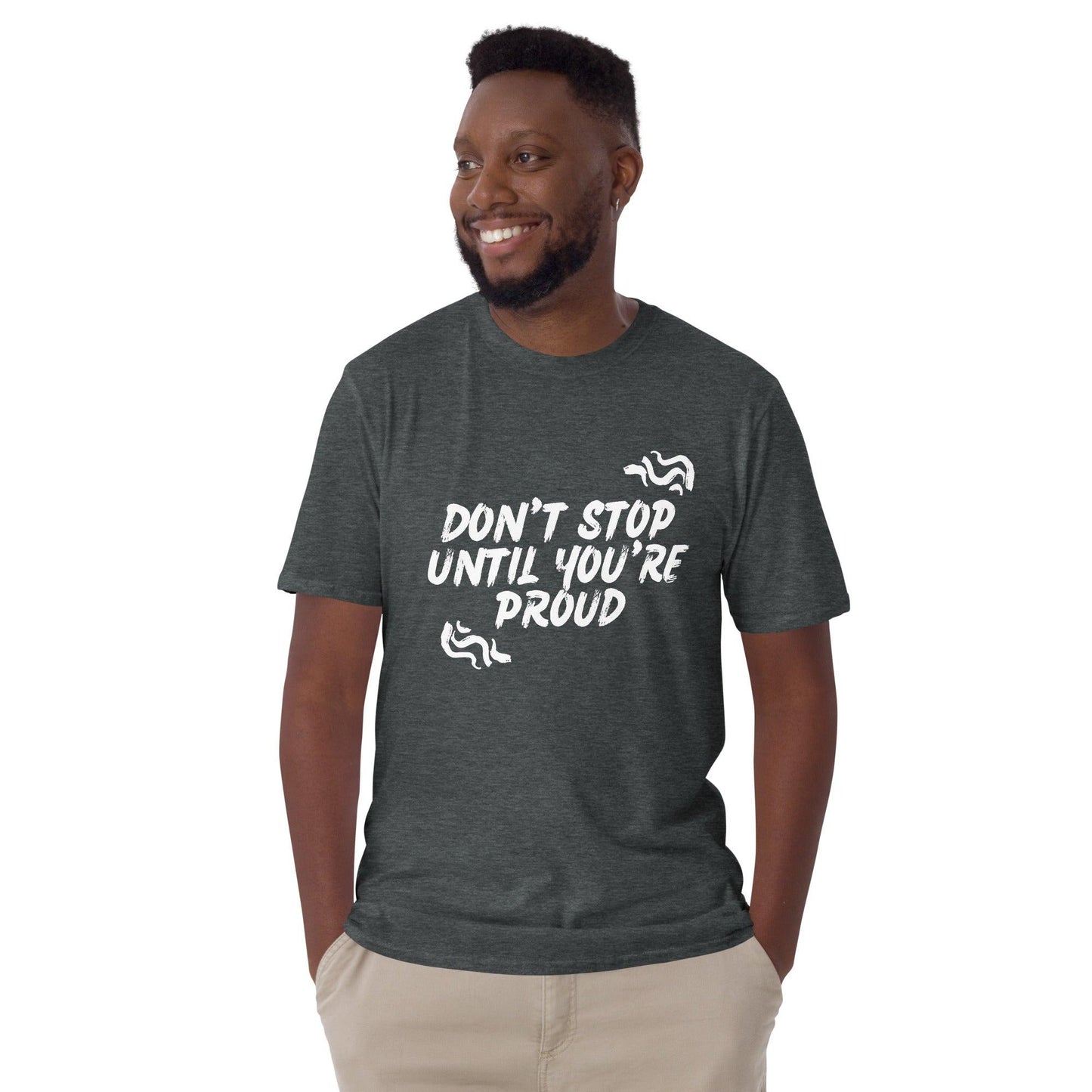 Essential Crew T-Shirt - Don't stop until you're proud