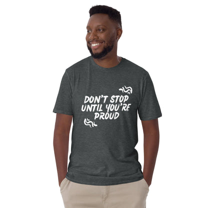 Essential Crew T-Shirt - Don't stop until you're proud