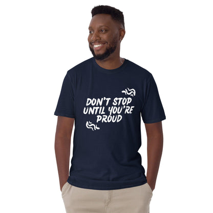 Essential Crew T-Shirt - Don't stop until you're proud