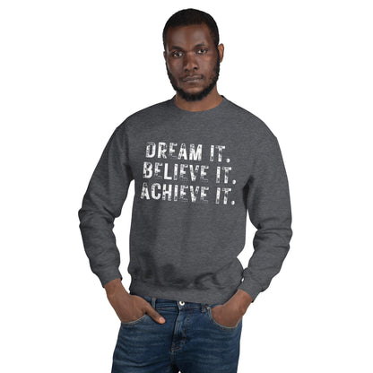 Essential Crew Sweatshirt - Dream it. Believe it. Achieve it.