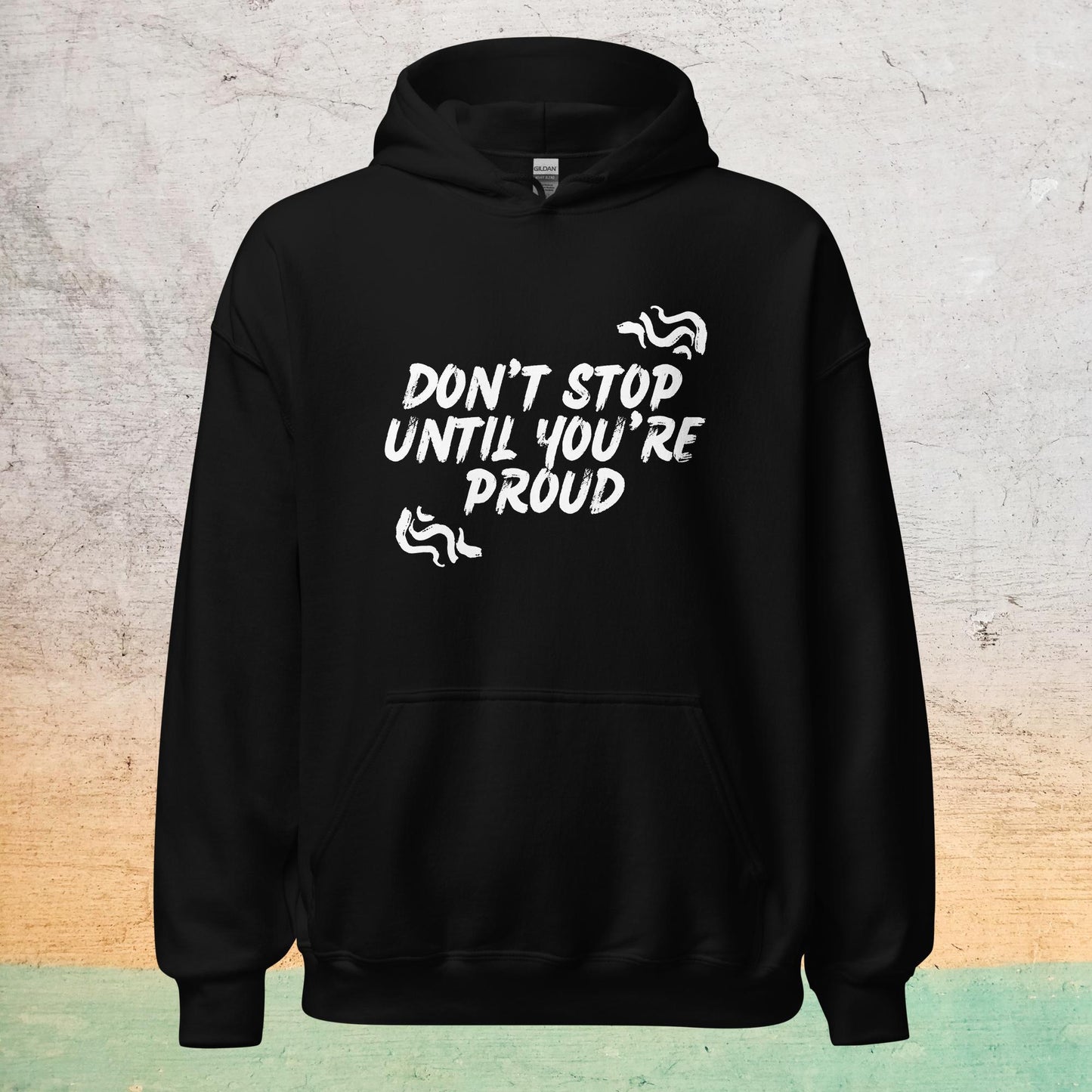 Essential Crew Hoodie - Don't stop until you're proud