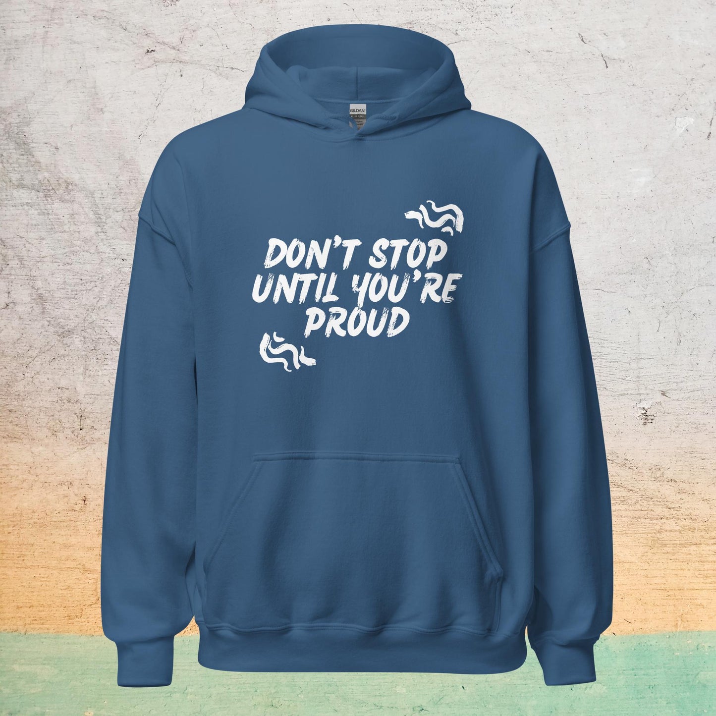 Essential Crew Hoodie - Don't stop until you're proud