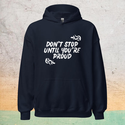 Essential Crew Hoodie - Don't stop until you're proud