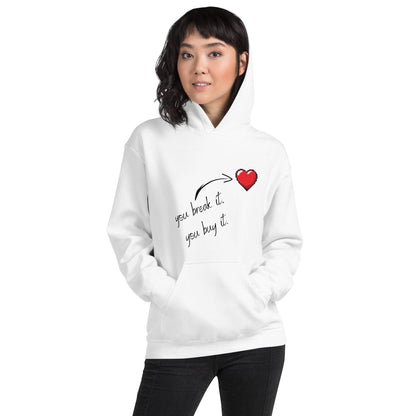 Essential Crew Hoodie - You Break It You Buy It