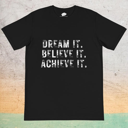 Eco-Friendly Crew Neck T-Shirt - Dream it. Believe it. Achieve it. |  | Bee Prints