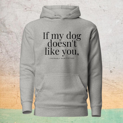 Premium Crew Hoodie - If my dog doesn't like you (light)