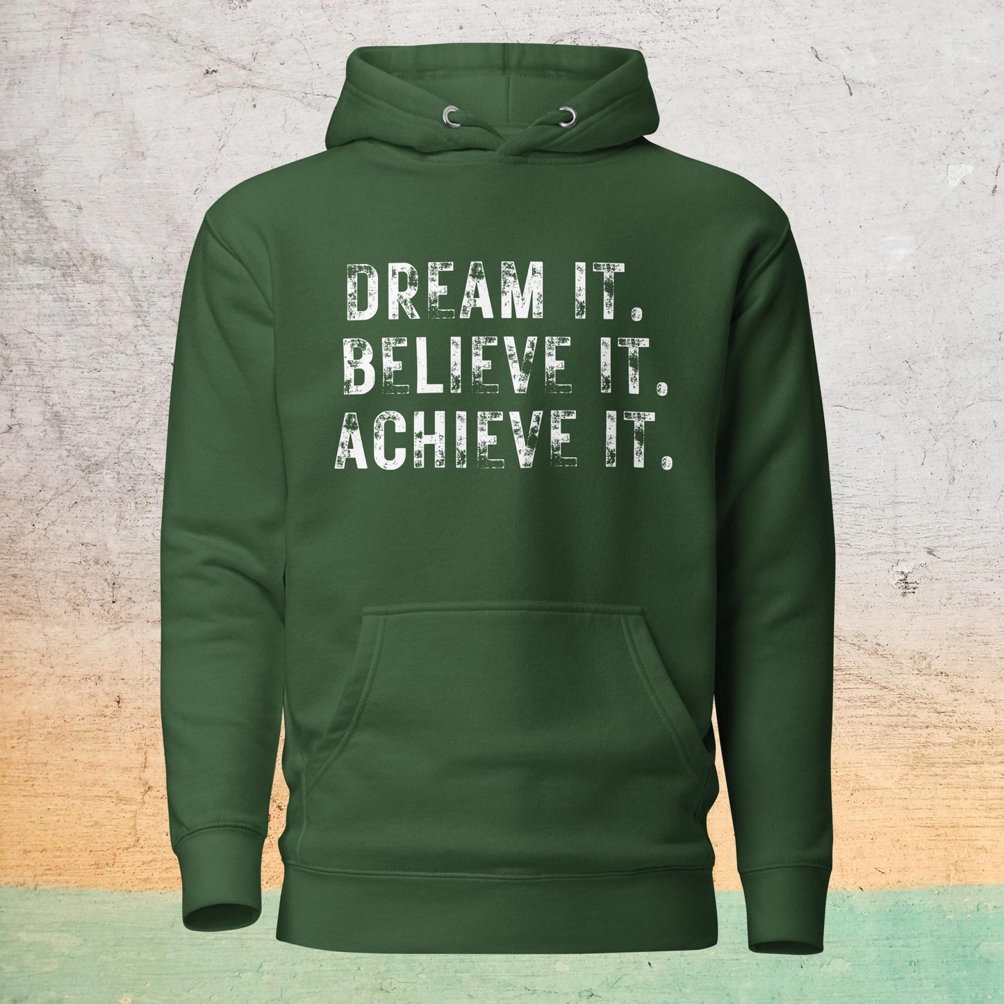 Premium Crew Hoodie - Dream it. Believe it. Achieve it.