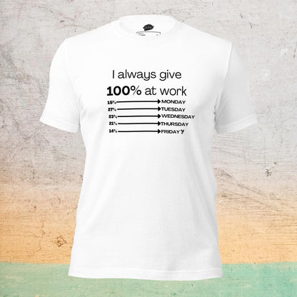 Premium Crew T-Shirt - I Always Give 100%