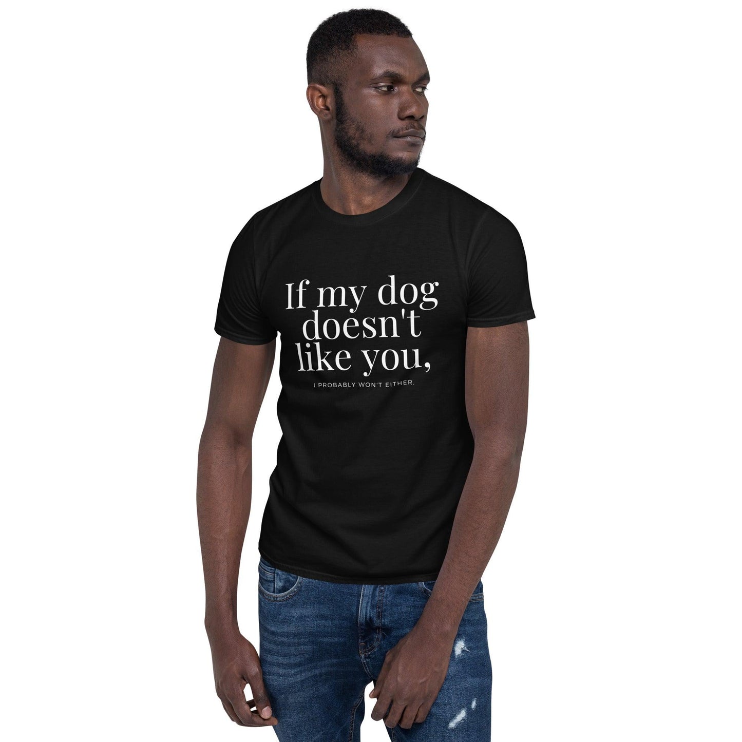 Essential Crew T-Shirt - If my dog doesn't like you (dark)