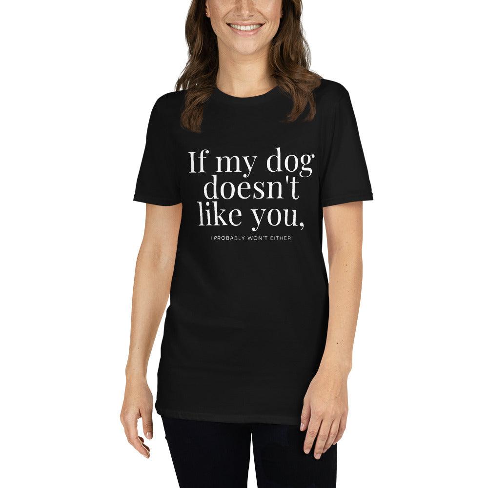 Essential Crew T-Shirt - If my dog doesn't like you (dark)