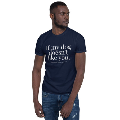 Essential Crew T-Shirt - If my dog doesn't like you (dark)