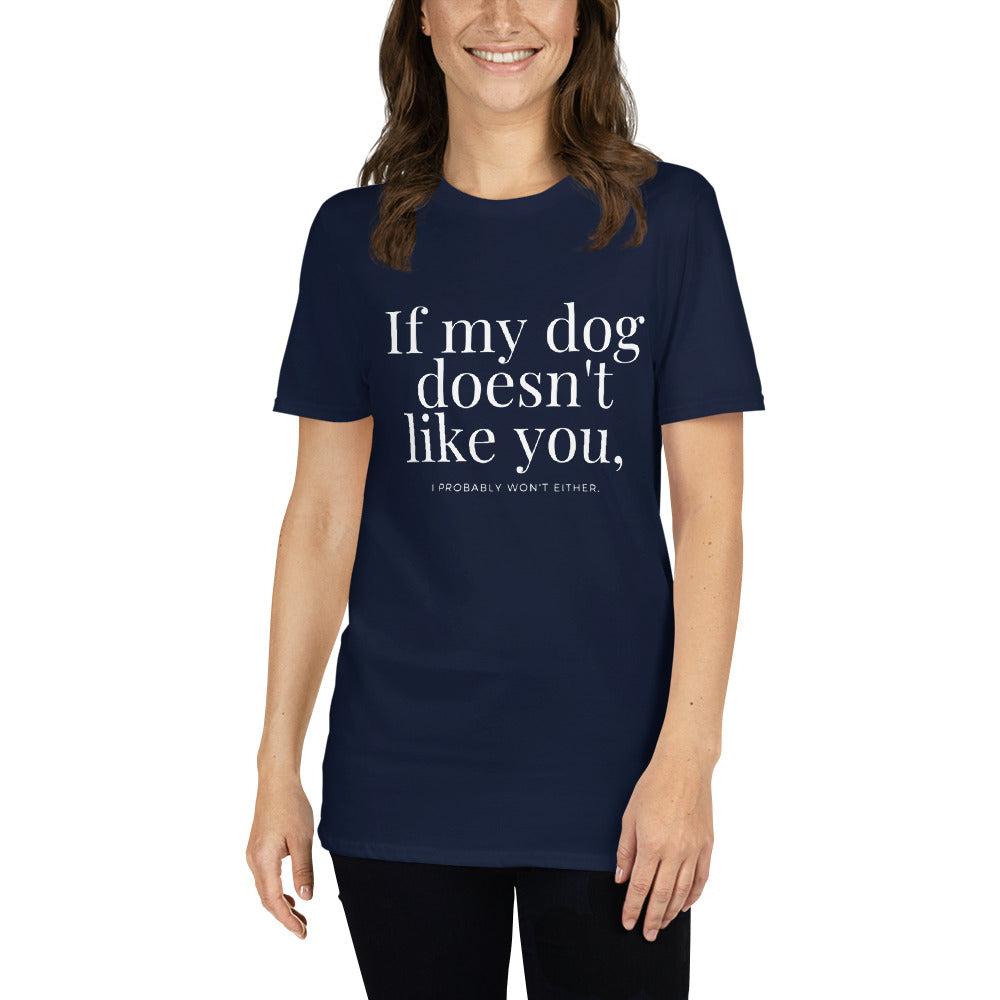 Essential Crew T-Shirt - If my dog doesn't like you (dark)