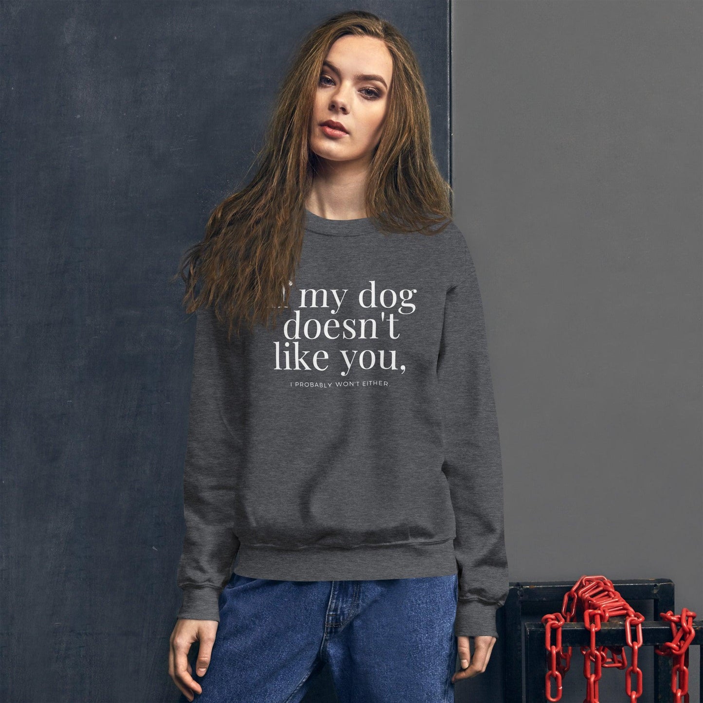 Essential Crew Sweatshirt - If my dog doesn't like you (dark)