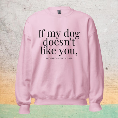 Essential Crew Sweatshirt - If my dog doesn't like you (light)