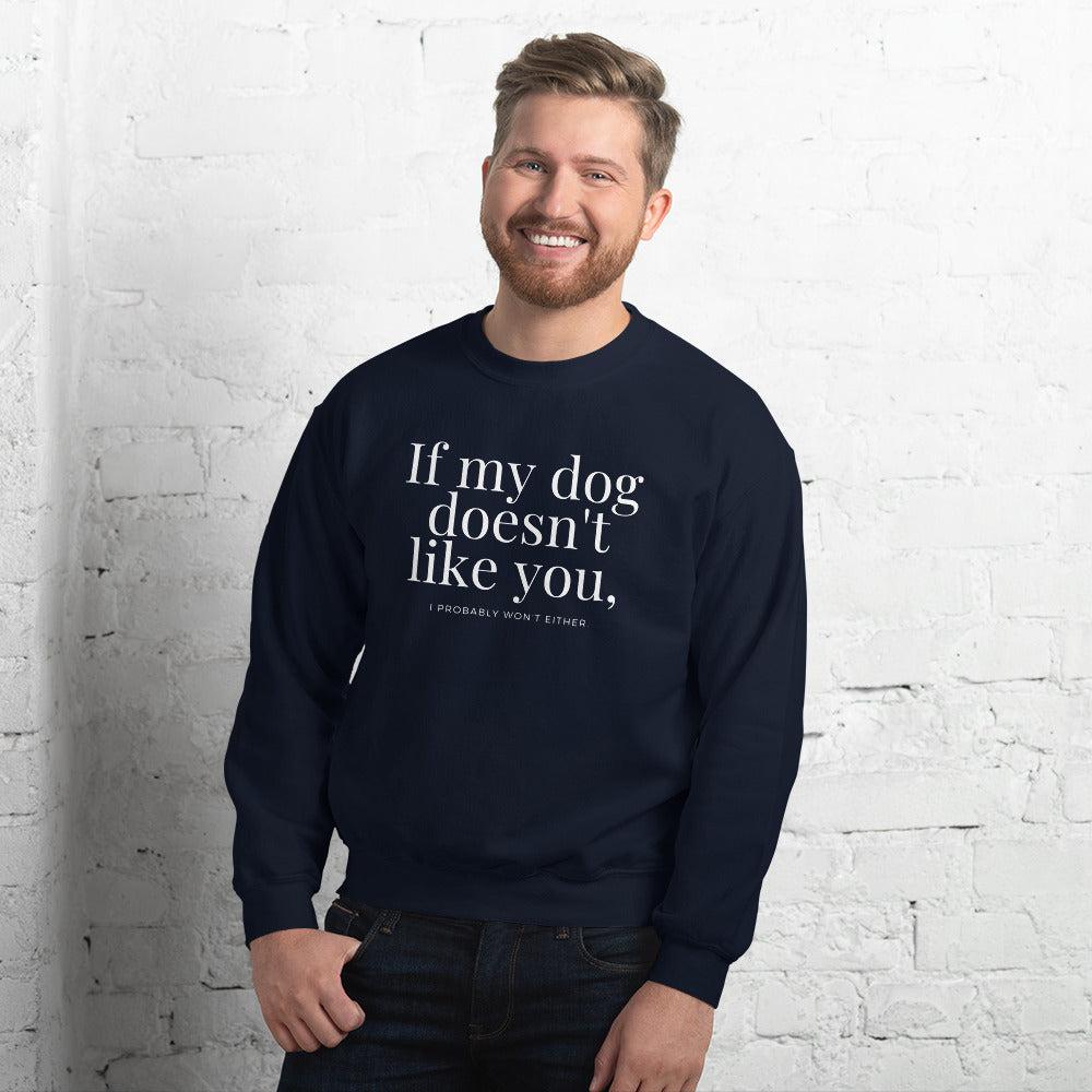 Essential Crew Sweatshirt - If my dog doesn't like you (dark)