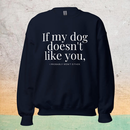 Essential Crew Sweatshirt - If my dog doesn't like you (dark)