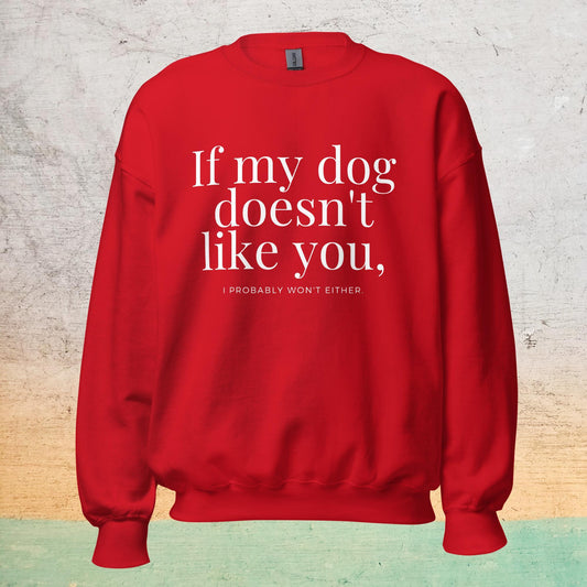 Essential Crew Sweatshirt - If my dog doesn't like you (dark)