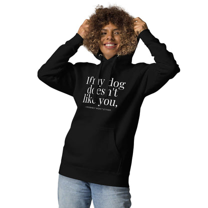 Premium Crew Hoodie - If my dog doesn't like you (dark)