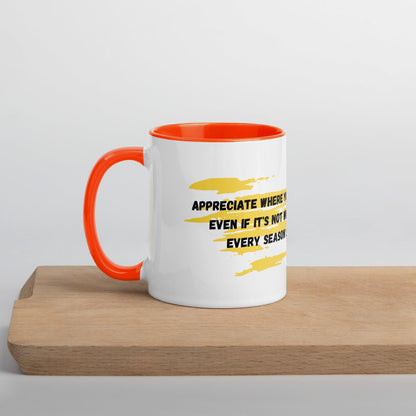 Appreciate where you are coffee mug